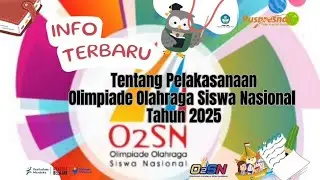 JUKNIS O2SN OLIMPIADE OLAHRAGA SISWA NASIONAL Th.2025  ll  INFO RESMI BPTI 5 MARET 2025.