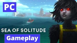 Sea of Solitude Gameplay (60FPS PC)