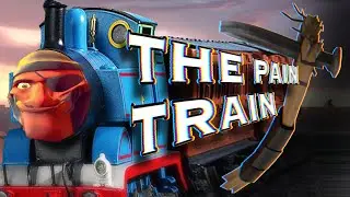[TF2] 🚂 Here Comes THE PAIN TRAIN 🚂