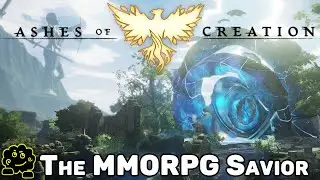 Ashes of Creation - The MMORPG Savior