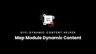 Divi Dynamic Helper Plugin Map Module Documentation Video