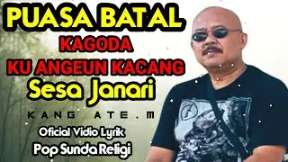 PUASA BATAL GARA GARA ANGEUN KACANG SESA JANARI