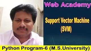 Support Vector Machine(SVM) | Program6 III Bsc Computer Science| M.S University | Web Academy