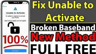How to Fix Unable to Activate iPhone/iPad/iPod| Untethered Broken Baseband Bypass any Latest iOS