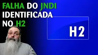 Banco de dados H2 tem falha similar ao Log4J