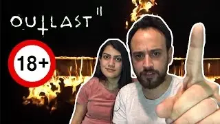 Outlast 2 Bölüm 1: KARIM İLE KORKMACA! | +18 Türkçe