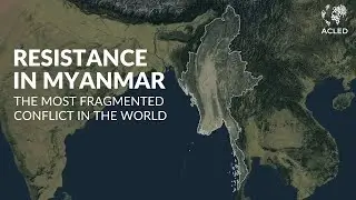 Resistance in Myanmar: The most fragmented conflict in the world