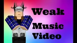 Weak-AJR  Roblox Music Video{Read Desc}