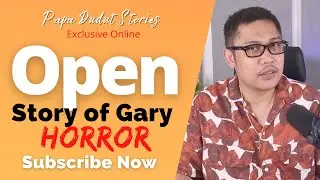 GARY | PAPA DUDUT STORIES