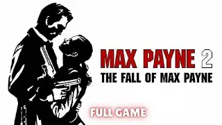 Max Payne 2: The Fall of Max Payne - Full Game / All Parts & Chapters Complete Playthrough Longplay