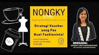 NONGKY #4 - Strategi Voucher yang pas buat Fashionista