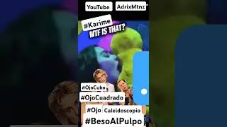 #Karime#BesoAlPulpo#TeamMar#Fuerte#ojocaleiroscopio