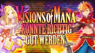 Visions of Mana könnte RICHTIG gut werden!