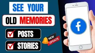 How To See Your Old Memories On Facebook