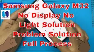 Samsung Galaxy M32 No Display No Light Solution Problem Solution Full Process