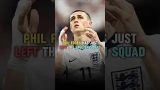 Phil Foden Left English Squad 😱🤯