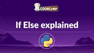 If-Else Conditions in Python Explained (with ==, !=, and, or) | Python Basics Tutorial | CodeChef