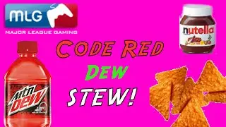 How to Make: MLG Code Red Dew Stew- KV