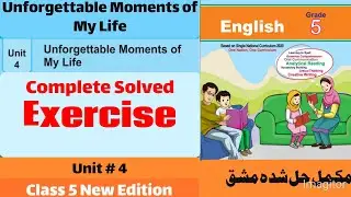 Unforgettable Moment of My Life | Lesson No.4 | English Class 5 | Exercise