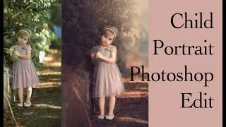 Complete CHILD EDIT | Photoshop EDIT | Quick Portrait Edit