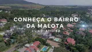CONHEÇA O BAIRRO DA MALOTA (JUNDIAÍ/SP)