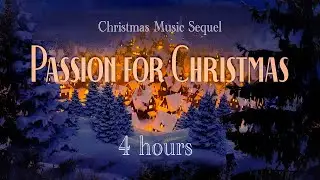Passion for Christmas Music Sequel by Iris Yuvelir | 4 hours | Cozy and Festive Music