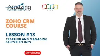 Zoho CRM Course Lesson 13 - Deal/Opportunity Pipelines