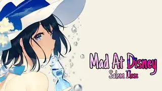 Nightcore - Mad At Disney - (Lyrics)