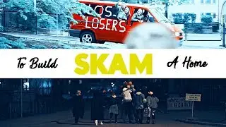 Goodbye SKAM | To Build a Home