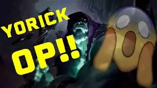 YORICK IS OP!! Insane 1v9 plays!! (lol Montage)