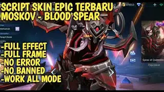 SCRIPT SKIN EPIC MOSKOV BLOOD SPEAR FULL EFFECT || NEW SKIN MOSKOV || NO ERROR & NO BANNED