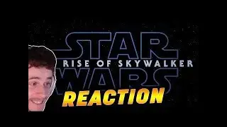 Star Wars: The Rise of Skywalker - Final Trailer REACTION