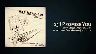 05 I Promise You - Since September Album (2015 - 2016)