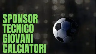 SPONSOR TECNICO PER I GIOVANI CALCIATORI