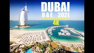 Dubai, United Arab Emirates [4K]  ||  DUBAI 2021  ||   Dubai City In 4K  ||  Deej Info TV