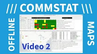 Commstat (Video 2)  Updating to OFFLINE MAPS and more.  EASY!
