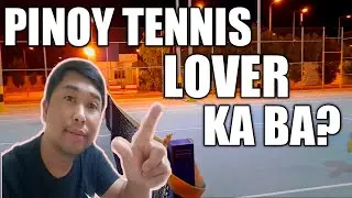 KONG IKAW AY PINOY TENNIS LOVER ANONG GAWIN MO