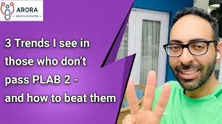 3 Trends I see in those who don't pass PLAB 2 Exam - and how to beat them!