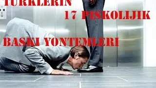Türklerin 17 Piskolojik Baskı Yöntemleri