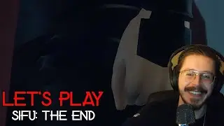 DRUNKEN KUNG-FU MASTER GRAND-GRAND SIFU-PLAY FINALE! Let's Play - Sifu