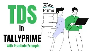 TDS Calculation in TallyPrime with Practicle example | All Scenarios & Exemptions Explained