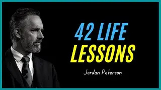 42 Life Lessons [by Jordan Peterson]