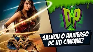 MULHER MARAVILHA - ANÁLISE  DO FILME