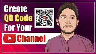 Create QR Code for your YouTube Channel | Generate QR Code for your YouTube Channel