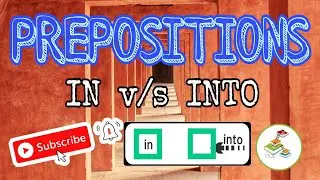 Use of IN and INTO | How to use IN | Prepositions | IN , INTO Preposition Use | Use of Into