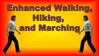 Enhanced Walking, Hiking and Marching