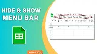 How to Hide and Show the Menu Bar in Google Sheets