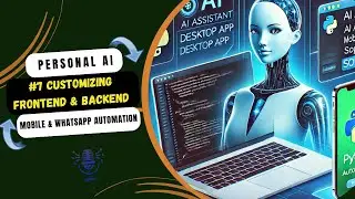 How to make | Voice Assistant | In Python | Customizing frontend with backend | Tutorial 7