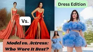 Model vs. Actress: Who Wore It Best? Dress Edition!