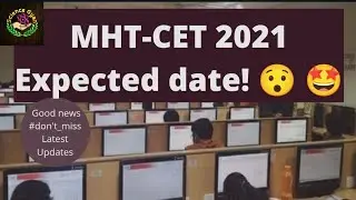 MHTCET 2021 Exam date - Latest update! 😯